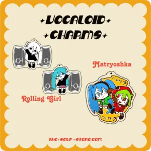 [ VOCALOID ] | Rolling Girl/Matryoshka Miku Charms